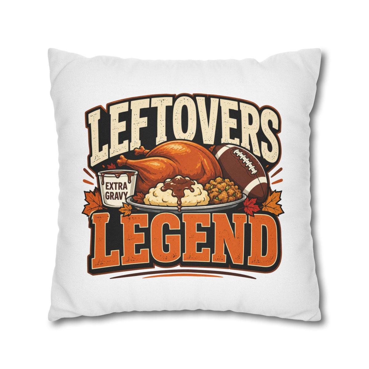 Thanksgiving Leftovers Legend Pillow — Thanksgiving Football Turkey Throw Pillowcase