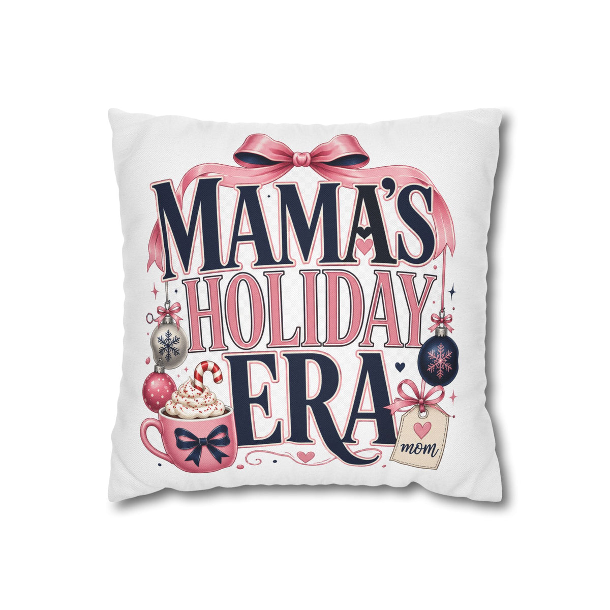 Mama’s Holiday Era Modern Day Christmas  Pillowcase