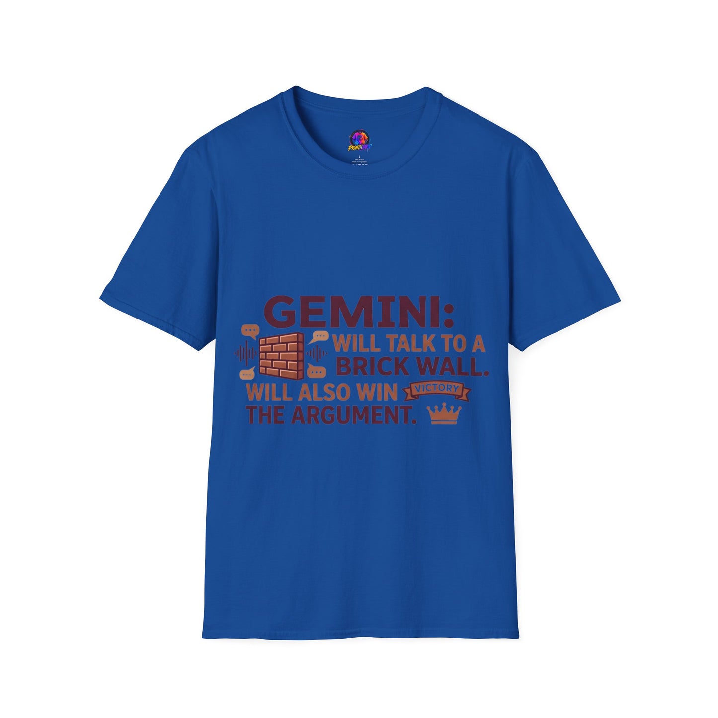 Gemini T-Shirt — "Gemini: Will Talk to a Brick Wall, Will Also Win the Argument" Astrological Tee
