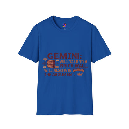 Gemini T-Shirt — "Gemini: Will Talk to a Brick Wall, Will Also Win the Argument" Astrological Tee