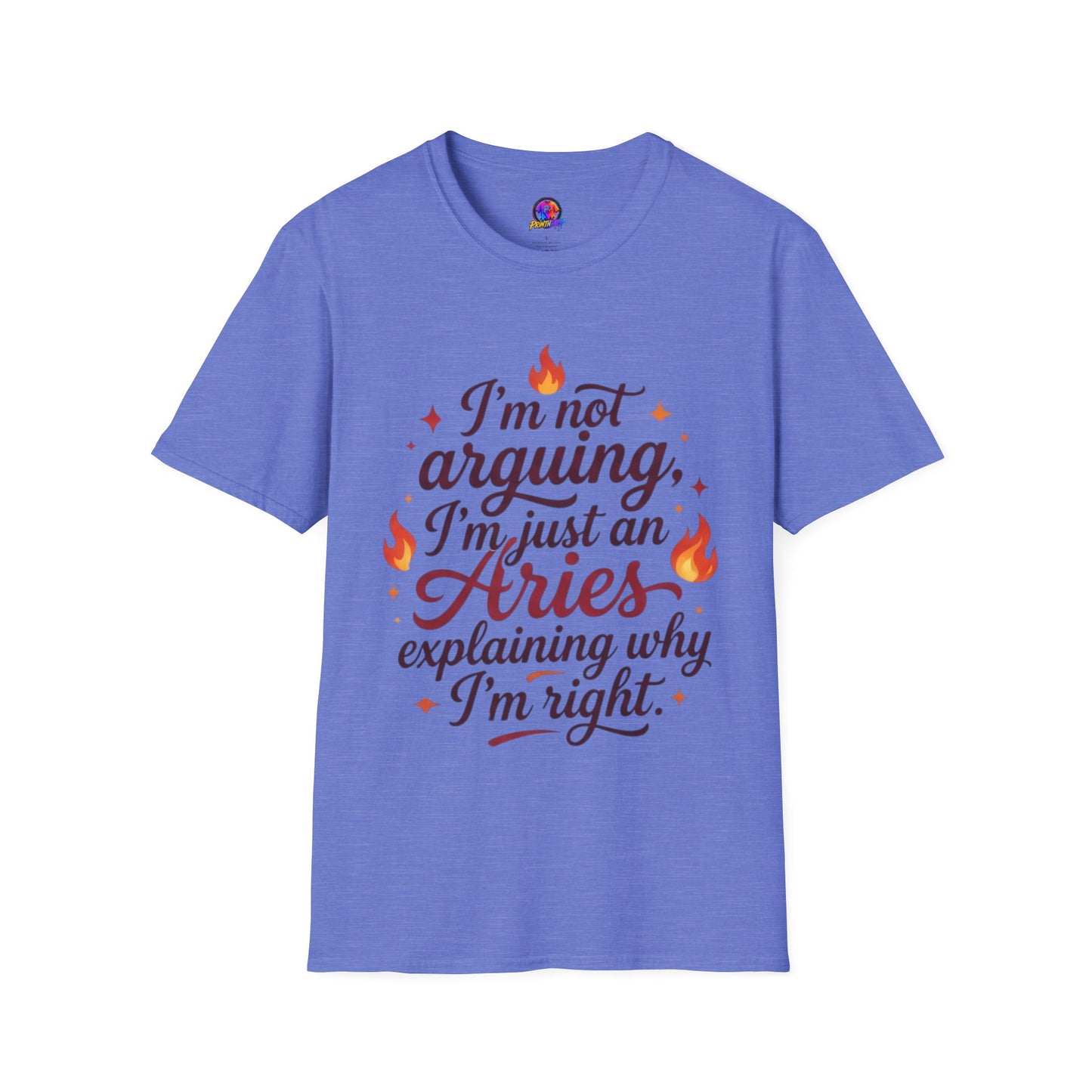 Aries Zodiac Tee — “I’m Not Arguing, I’m Just an Aries Explaining Why I’m Right”