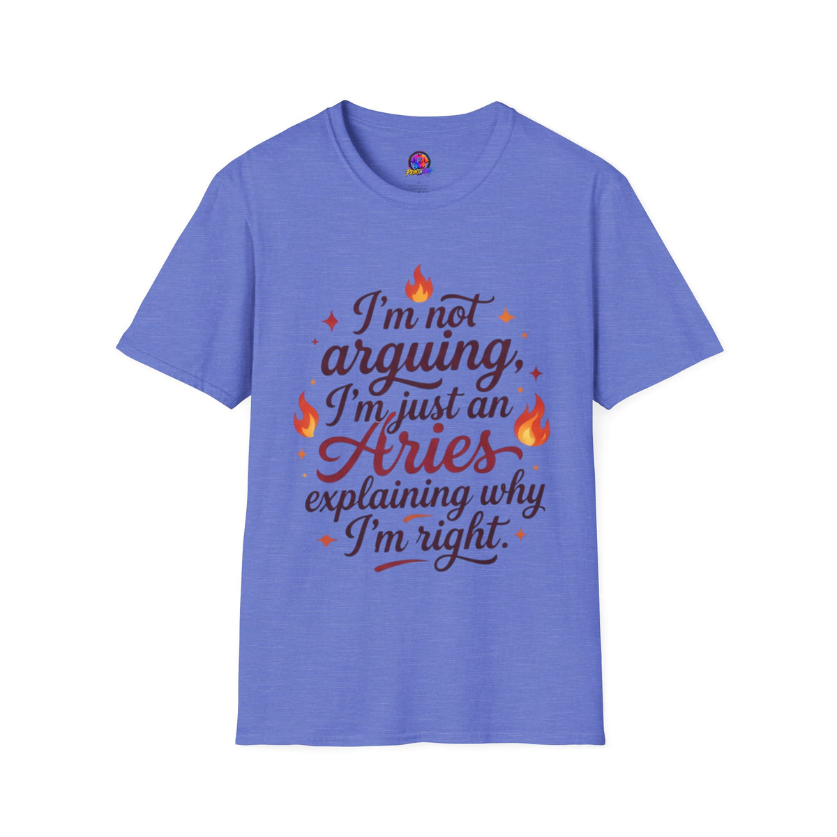 Aries Zodiac Tee — “I’m Not Arguing, I’m Just an Aries Explaining Why I’m Right”