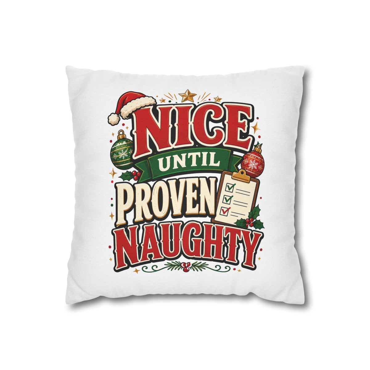 Christmas Pillowcase- "Nice Until Proven Naughty" Holiday Decorative Pillowcase