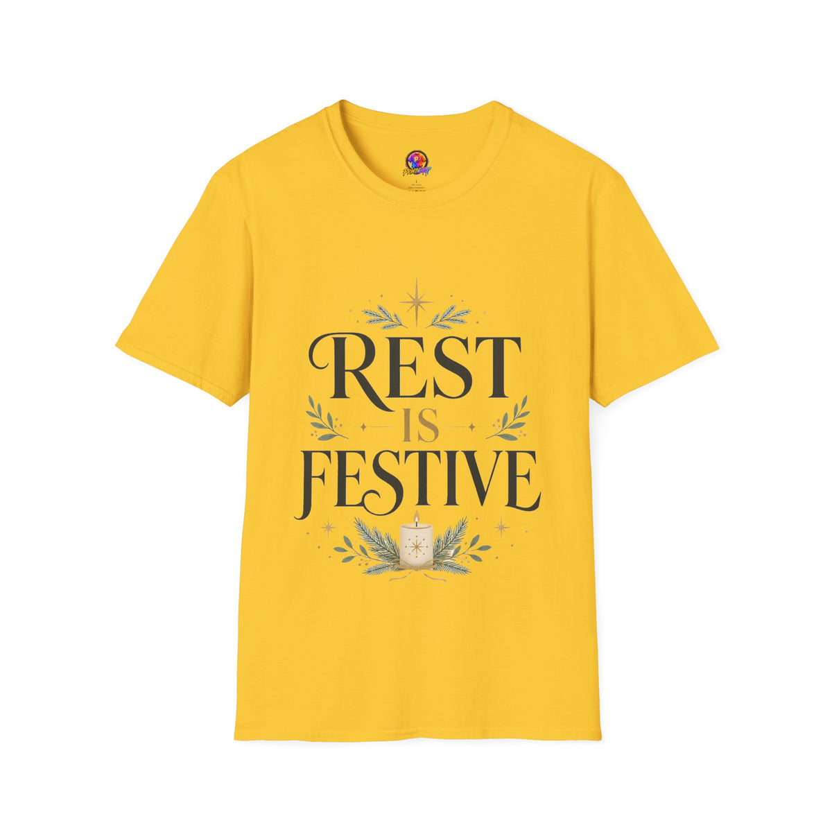 Rest Is Festive T-Shirt — Holiday Cozy Graphic Tee