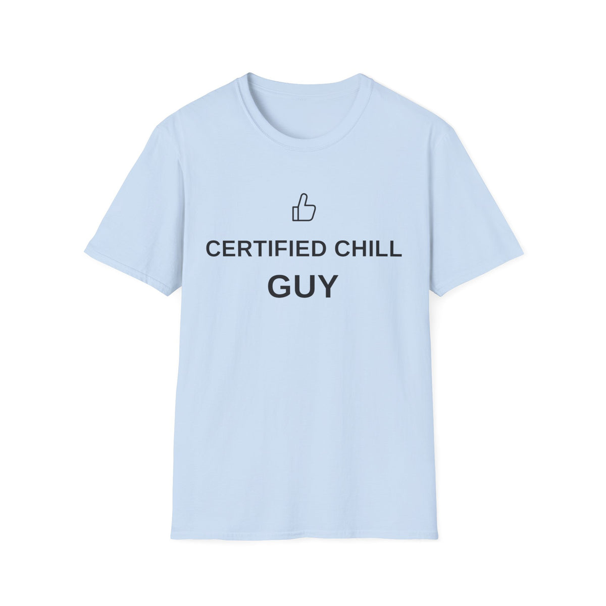 Certified Chill T-Shirt — "Certified Chill" Graphic Tee - Trending Now - August 2026