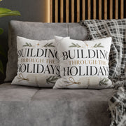Christmas Holiday Building Pillowcase — "Building Through the Holidays" Decorative Throw Pillow Cover