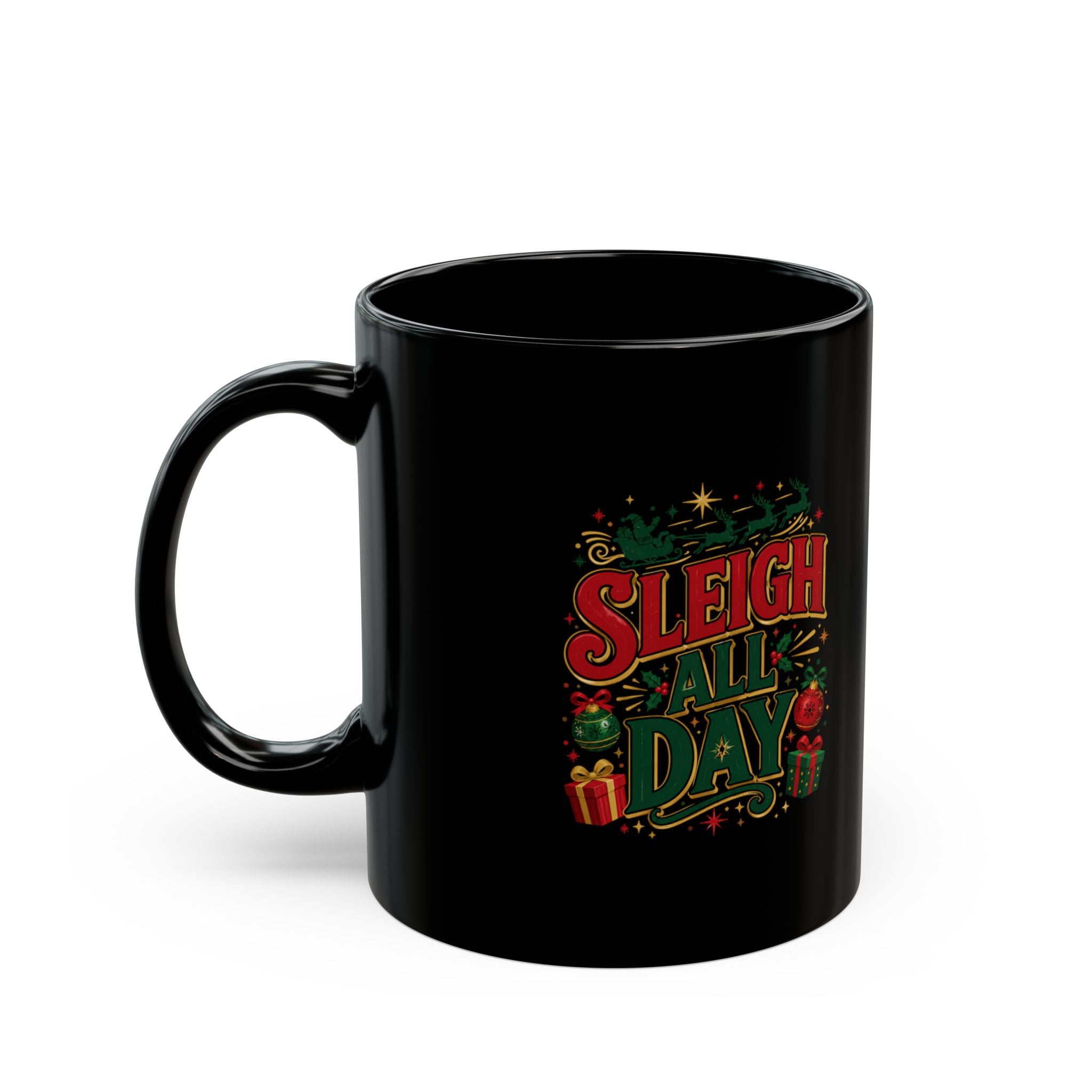 Christmas Mug — "Sleigh All Day" Holiday Coffee Black Cup
