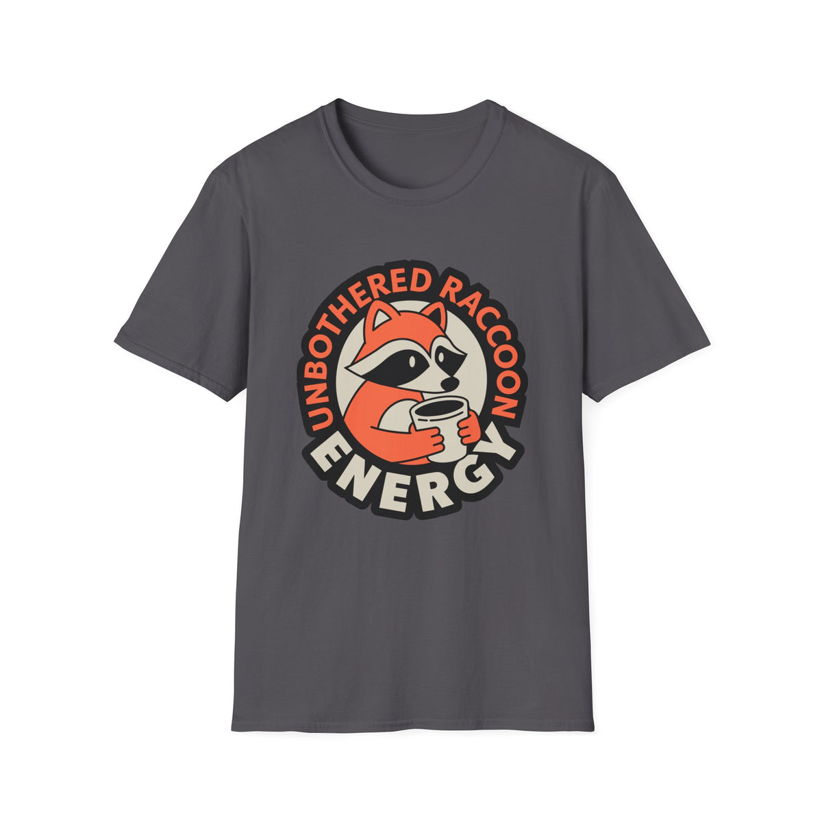 T-Shirt — Unbothered Raccoon Graphic Tee (Cozy Lazy Day Shirt) - Trending Now - August 2026