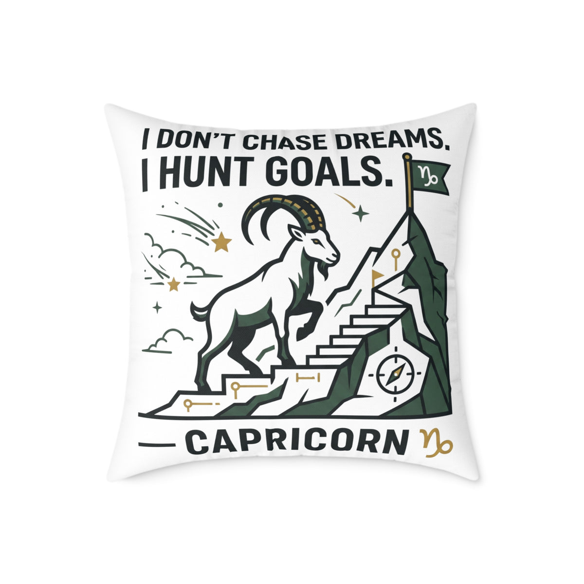 Capricorn Zodiac Pillow — "I Don't Chase Dreams, I Hunt Goals" Motivational Throw Pillow