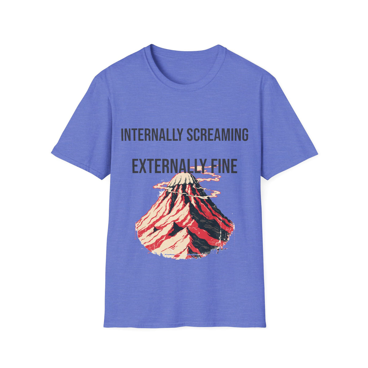 "Internally Screaming Externally Fine" Melting Volcano Tee - Funny Relatable Aesthetic White T-Shirt - Trending Now - September 2026