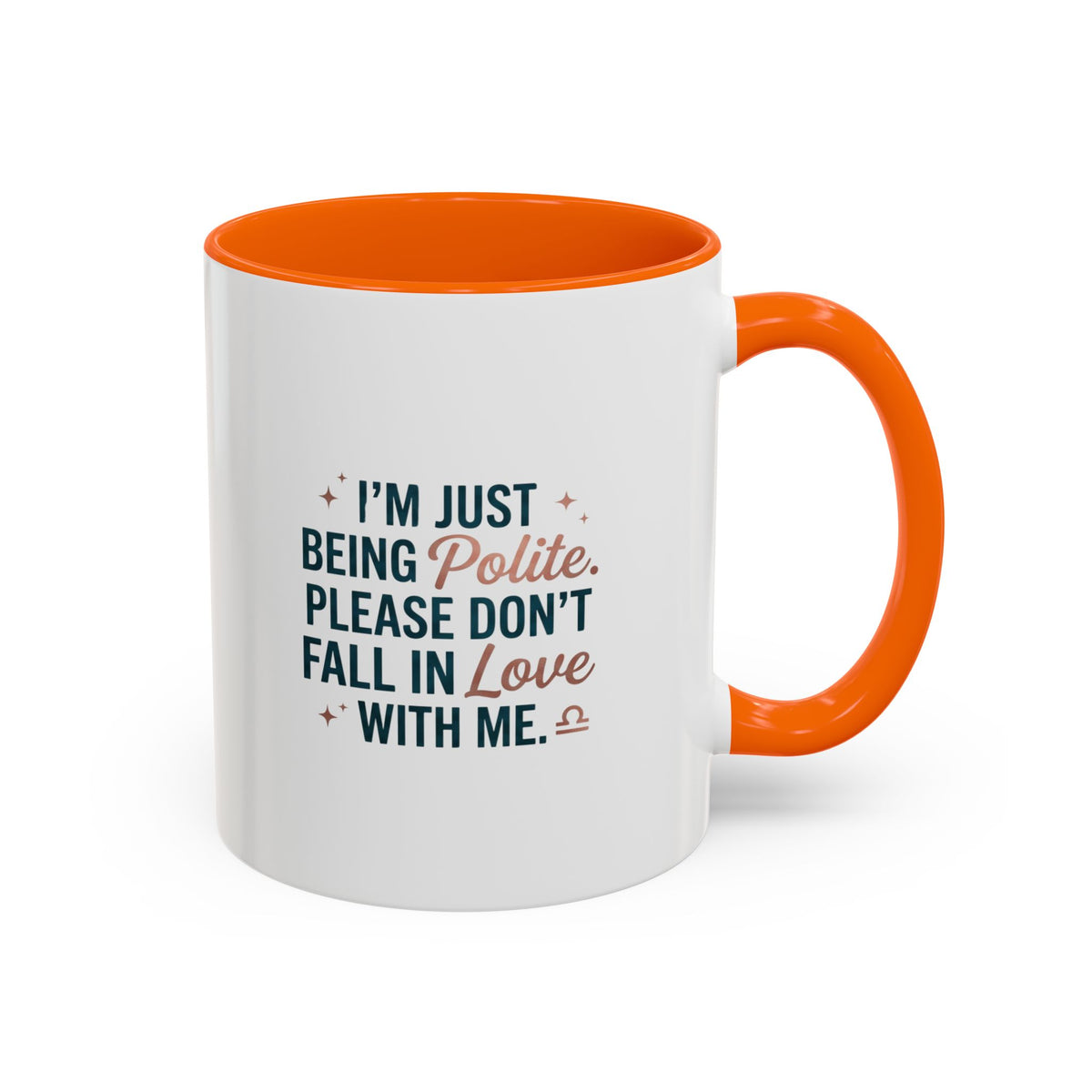 Libra Zodiac I'm Just Being Polite Coffee Mug — Funny Romantic Humor Accent Mug