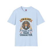 I’m a Leo Lion Zodiac T-Shirt — 'Of Course I’m the Main Character' Horoscope Tee