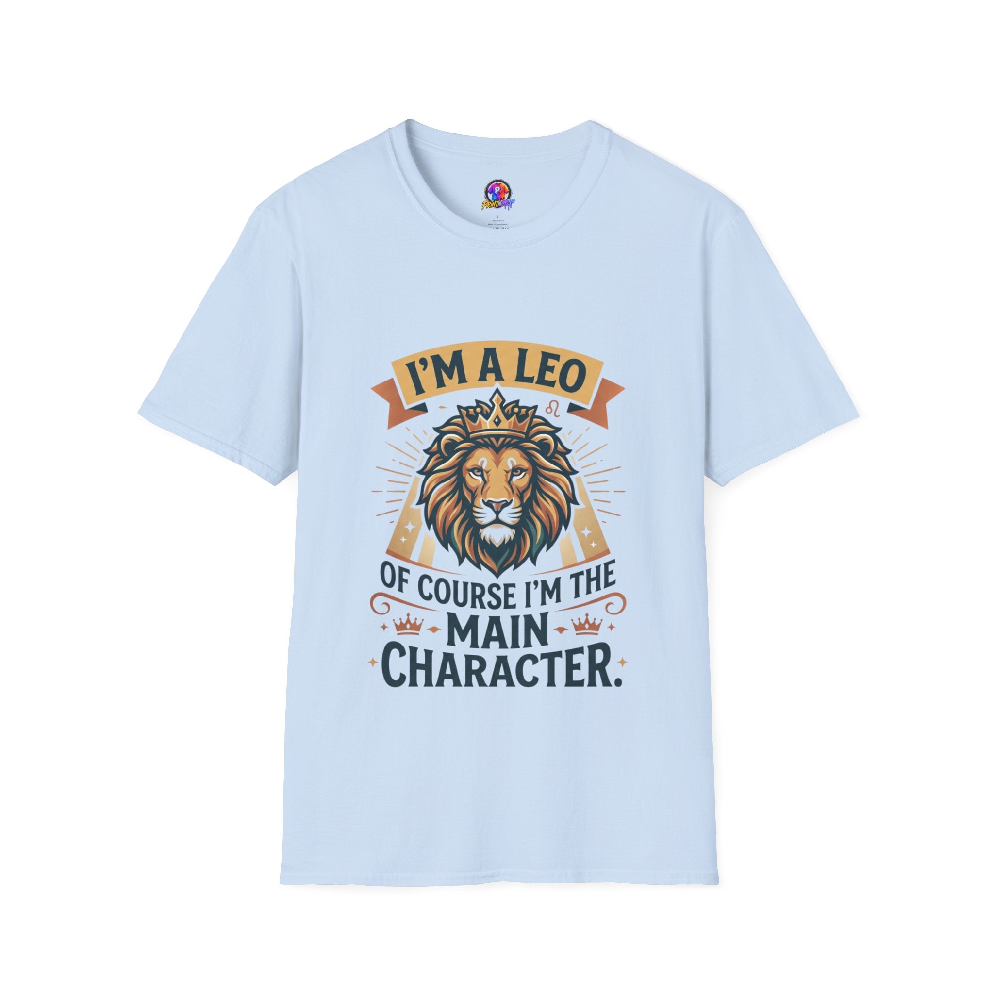 I’m a Leo Lion Zodiac T-Shirt — 'Of Course I’m the Main Character' Horoscope Tee