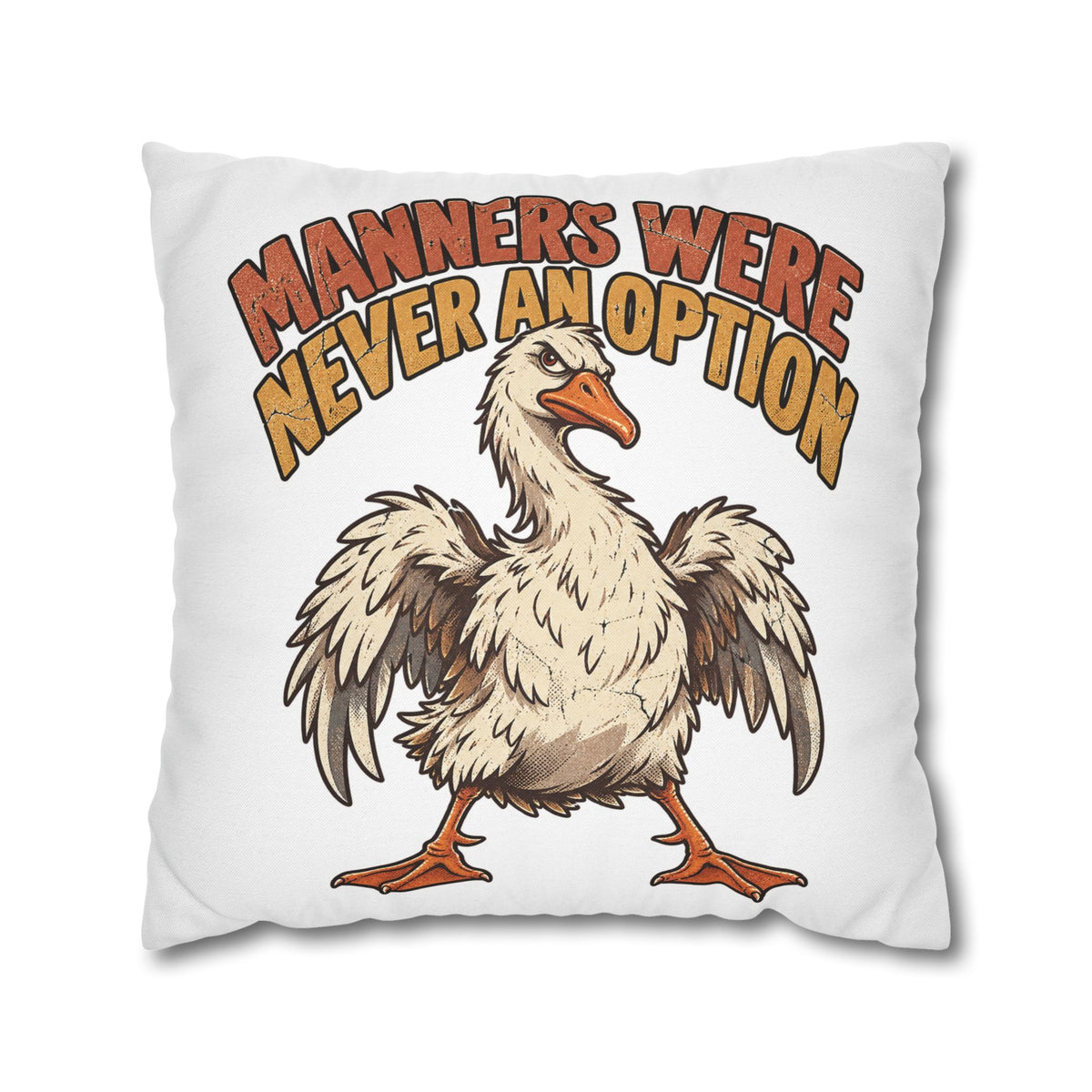 Funny Goose Pillowcase — "Manners Were Never An Option" Decorative Throw Pillow Cover