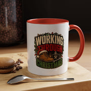 Modern Day Christmas Working Through Christmas Coffee Mug — Funny Holiday Work & Overtime Gift
