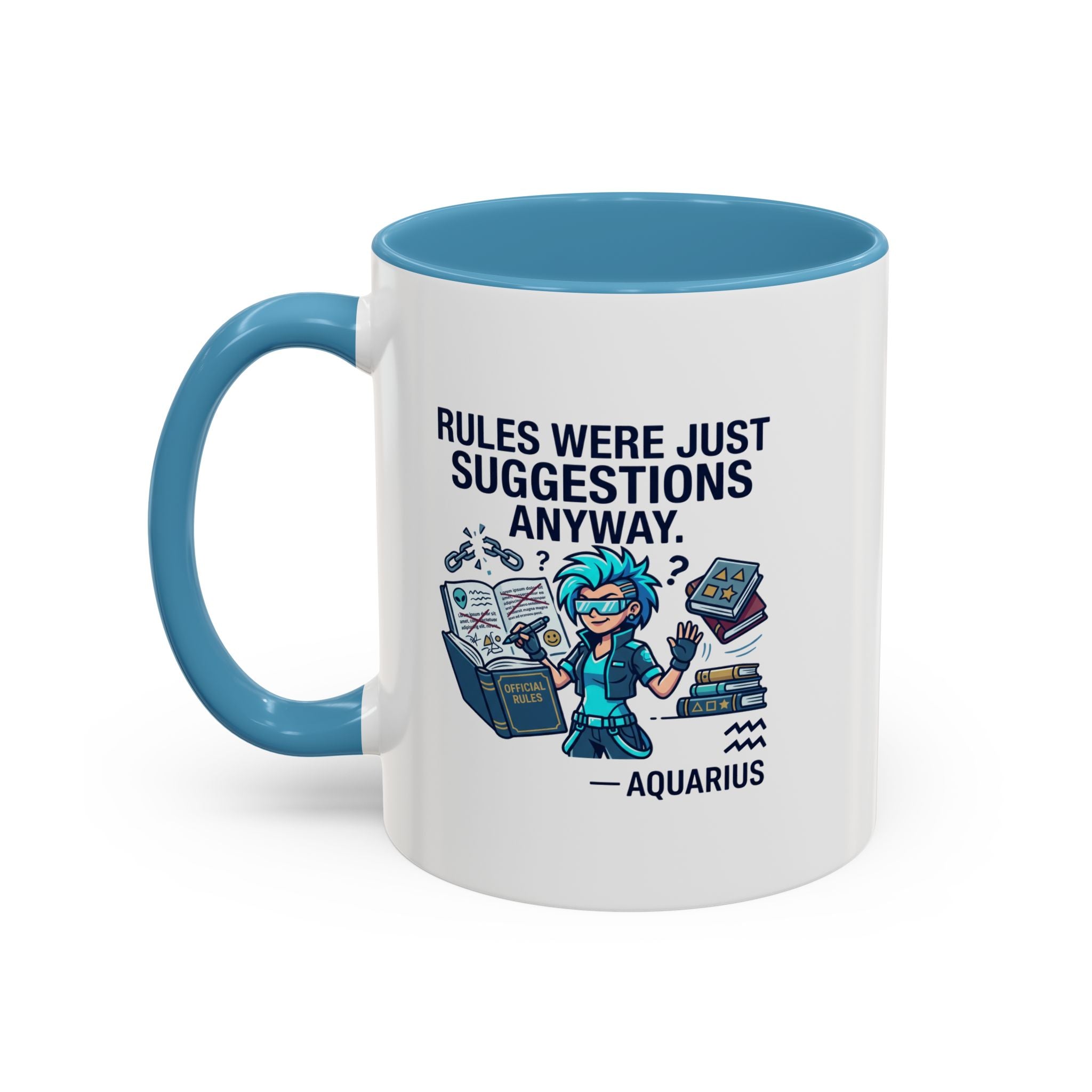 Aquarius Coffee Mug — "Rules Were Just Suggestions Anyway" Funny Zodiac Accent Mug 11oz