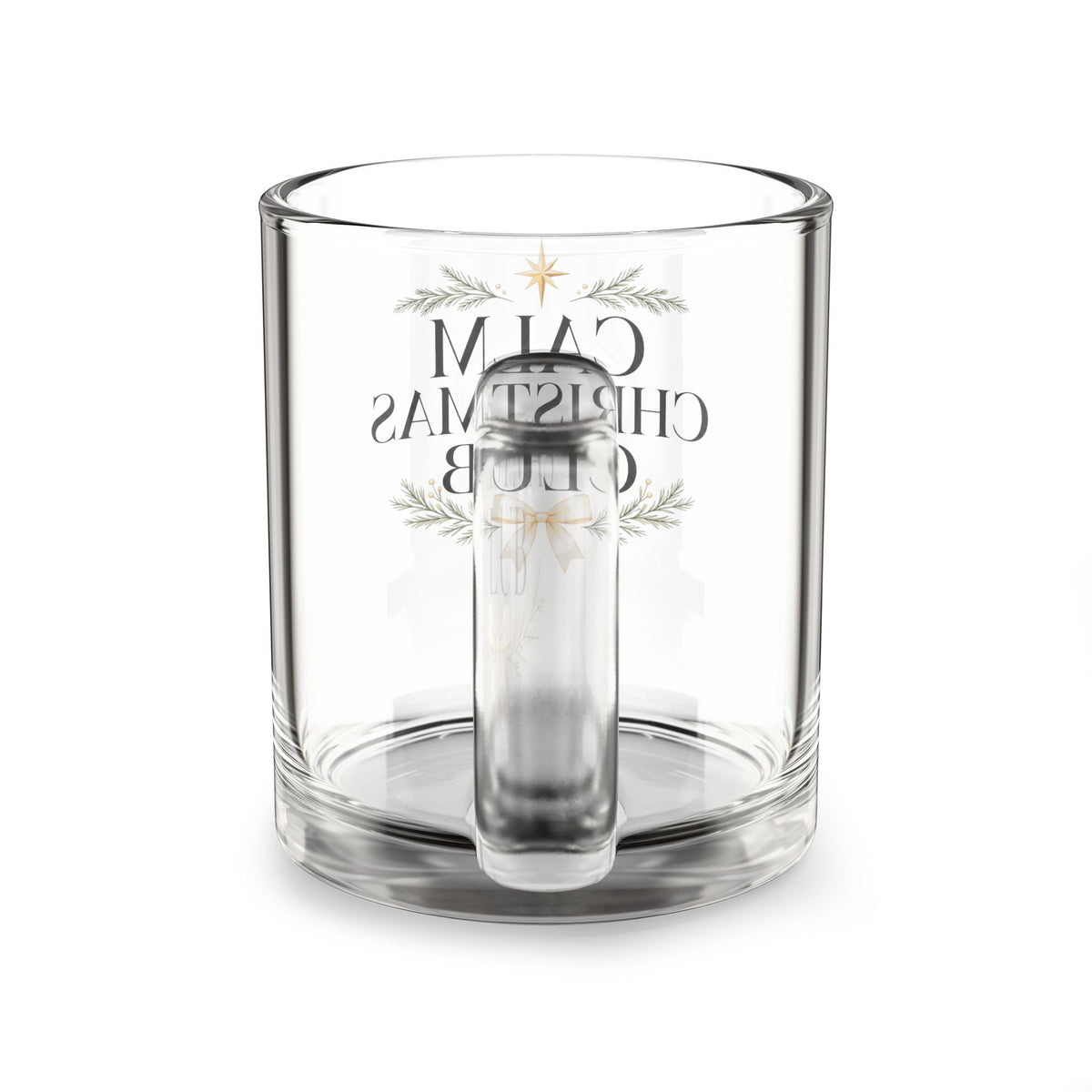 Christmas  Glass Mug — "Calm Christmas Club" 10oz Clear Holiday Coffee Mug