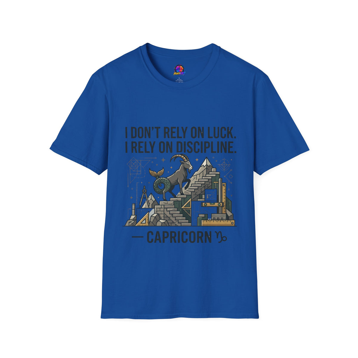 Capricorn Zodiac T‑Shirt — "I Don't Rely on Luck, I Rely on Discipline"