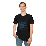 Latitude: roam longtitude free T-Shirt - Trending Now - August 2026