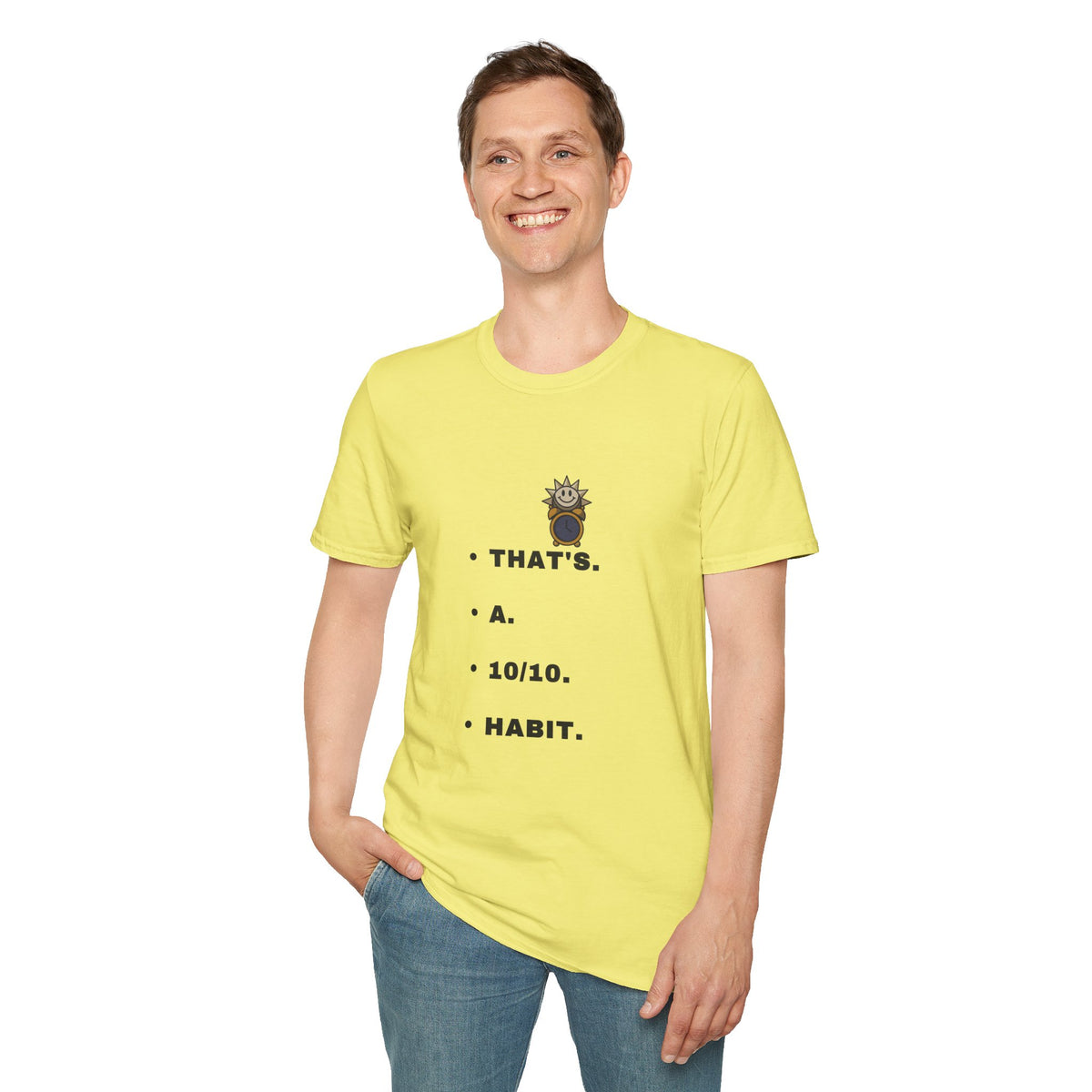 That’s a 10/10 Habit T-Shirt — Cute Sunflower Character Motivational Tee - Trending Now - September 2026