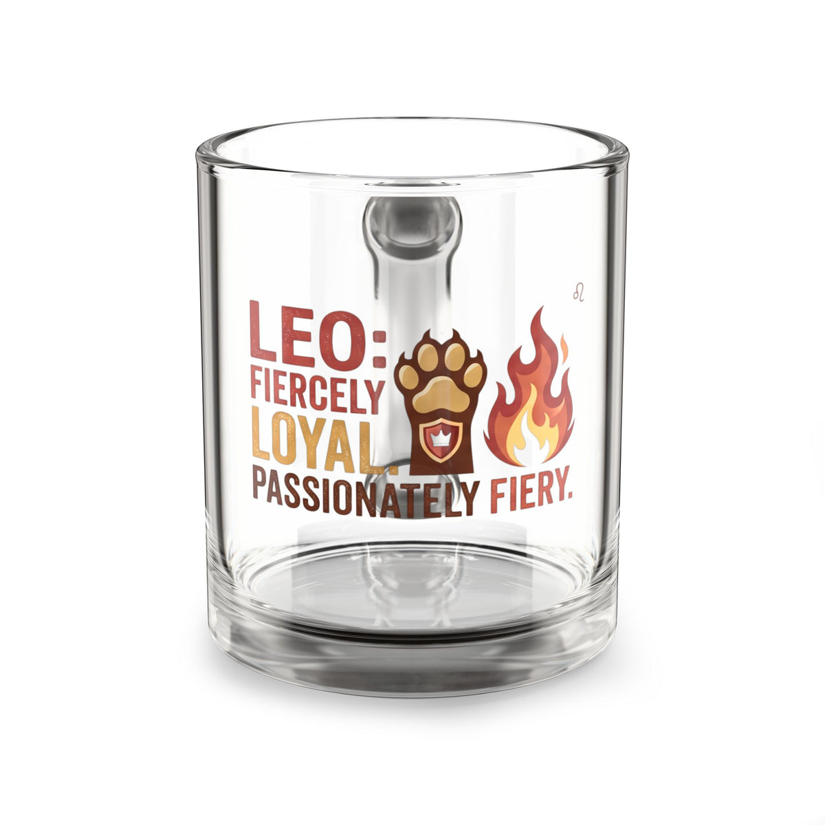 Leo Zodiac Glass Mug — "Fiercely Loyal, Passionately Fiery" 10oz