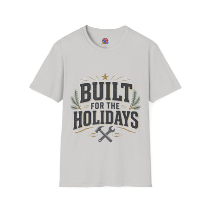 T-Shirt — "Built for the Holidays" Festive Rustic Holiday Tee (Gift for DIYers)