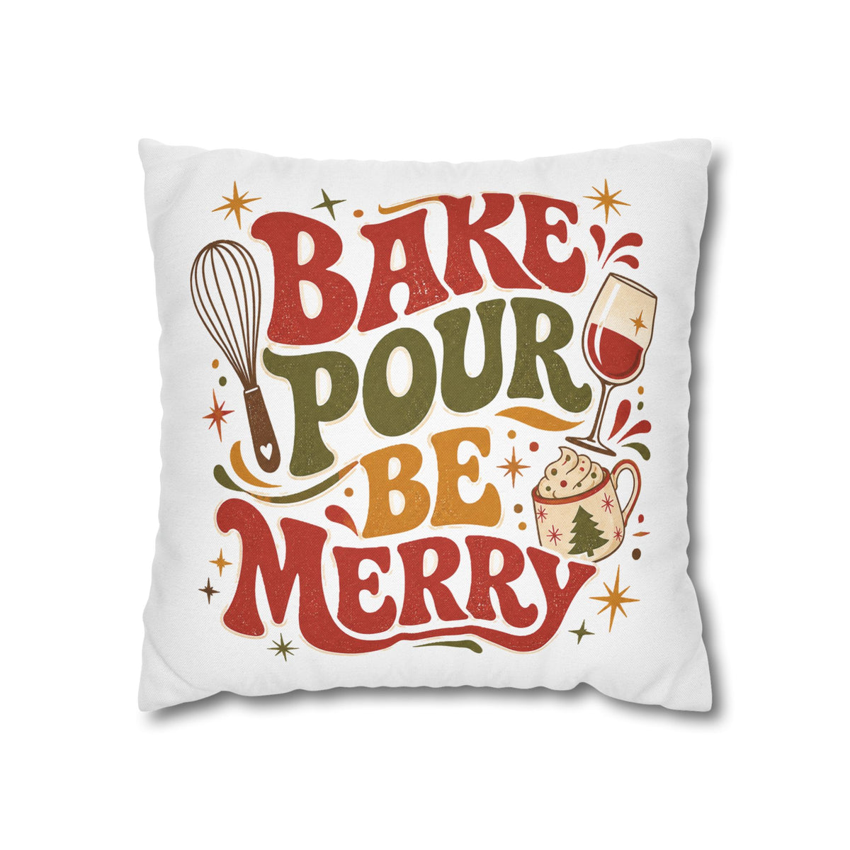 Christmas Holiday Baking Pillowcase— "Bake Pour Be Merry" Decorative Throw Pillowcase