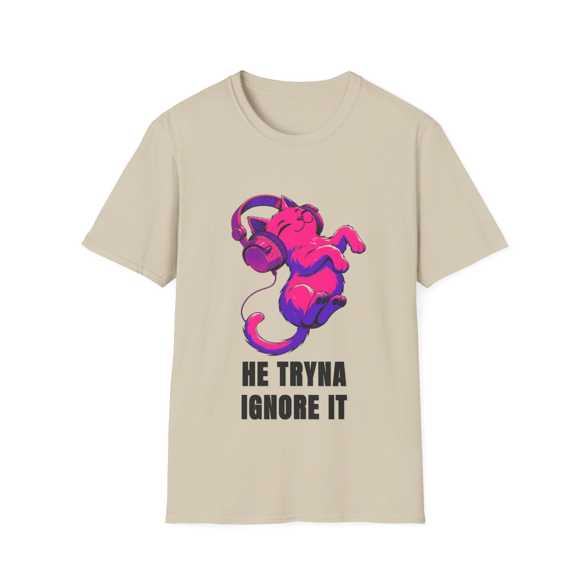 Cat Listening Headphones T‑Shirt — 'He Tryna Ignore It' Cute Pink Cat Graphic Tee - Trending Now - August 2026
