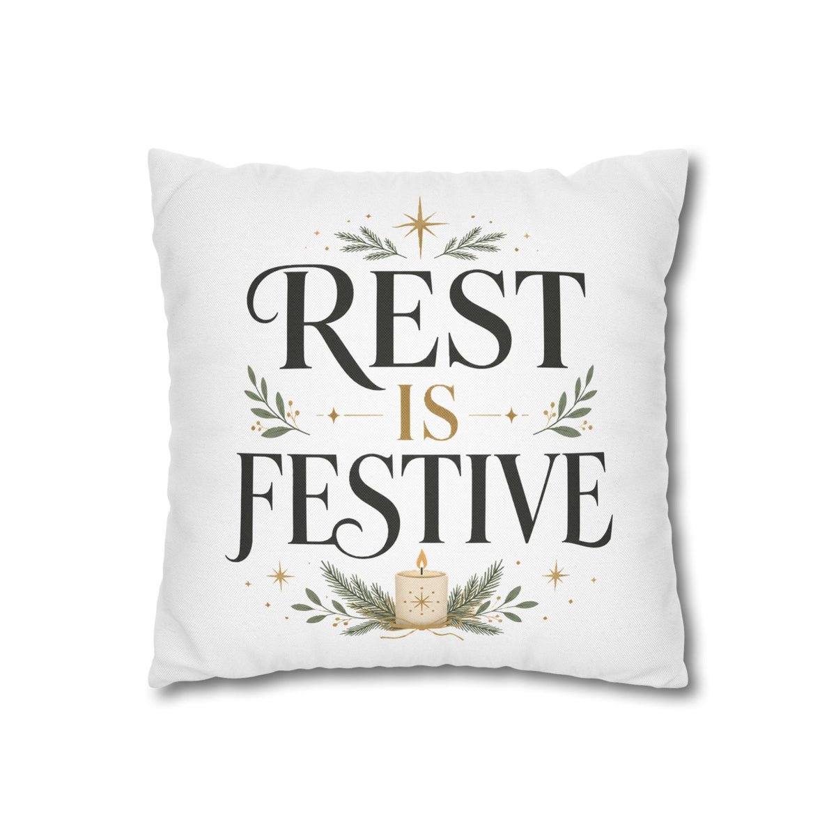 Modern Day Christmas  Rest Is Festive Holiday Throw Pillowcase – Decorative Christmas Cushion Cover