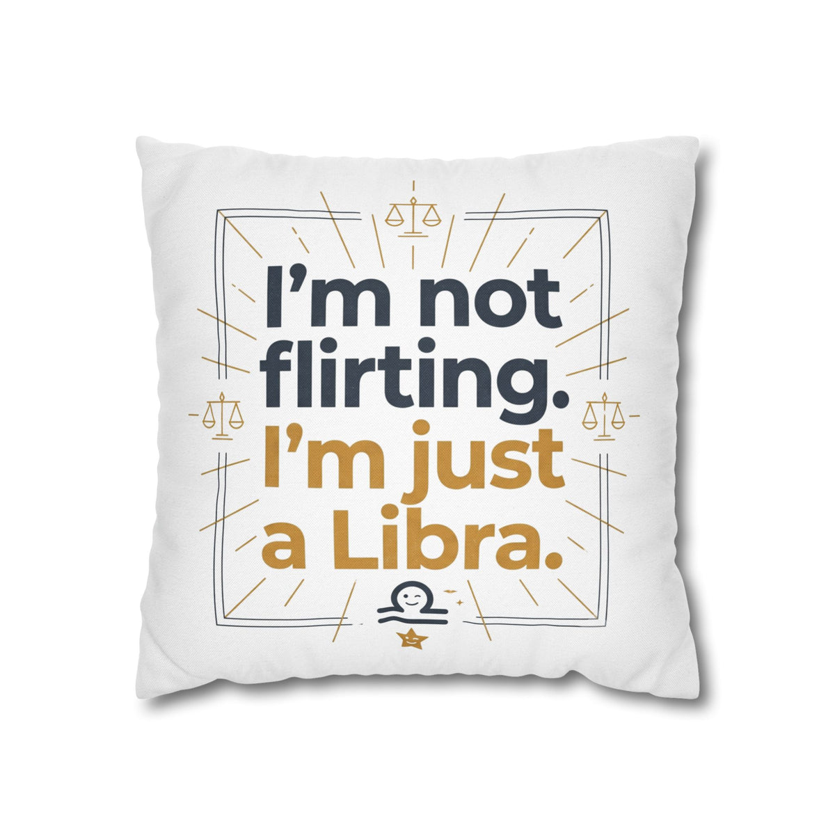 Libra Pillowcase - I Am Not Flirting, I Am Just Libra Polyester Pillowcase