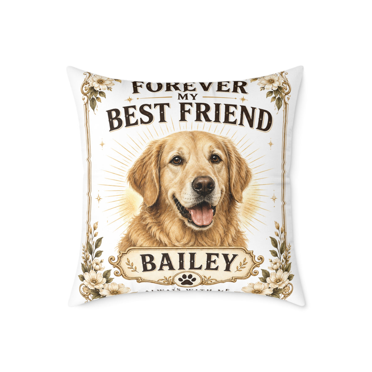 Forever My Best Friend Personalized Dog Milo Bailey Dog Dad Mom Pillow — Custom Pet Name Golden Retriever Throw Pillow