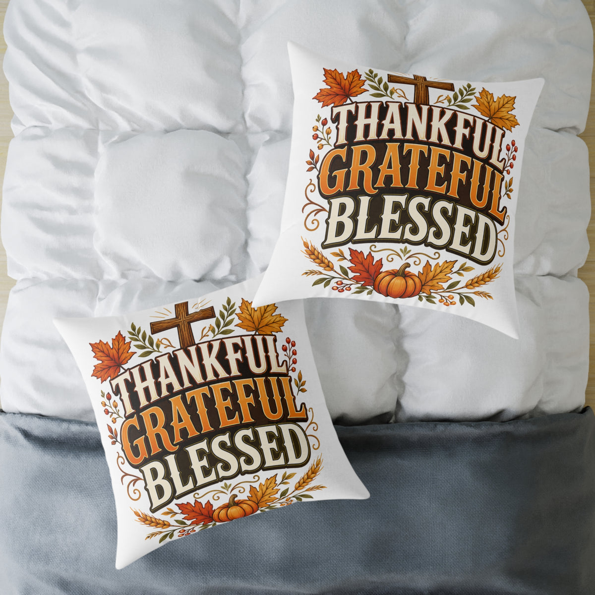 Thanksgiving Thankful Grateful Blessed Square Poly Canvas Pillow