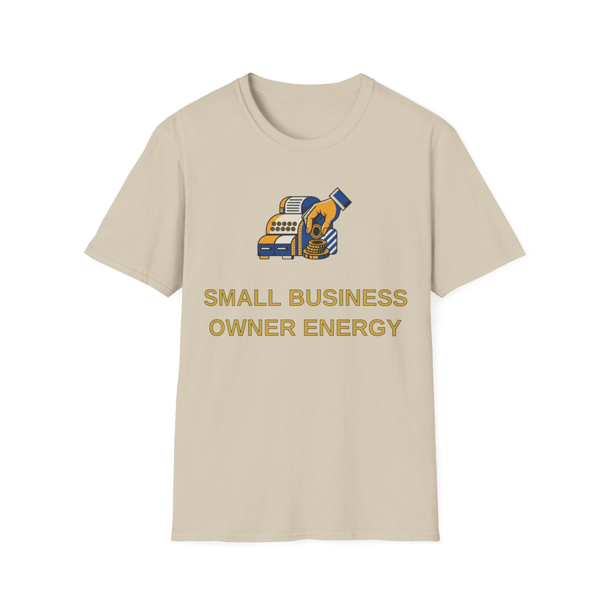 Small Business Owner Energy T-Shirt - Trending Now - August 2026