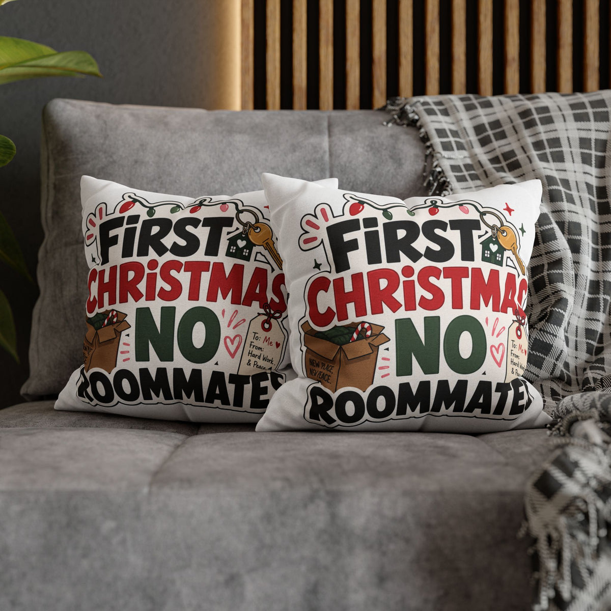 First Christmas No Roommates Throw Pillowcase - Funny New Home Holiday Decor Modern Day Christmas