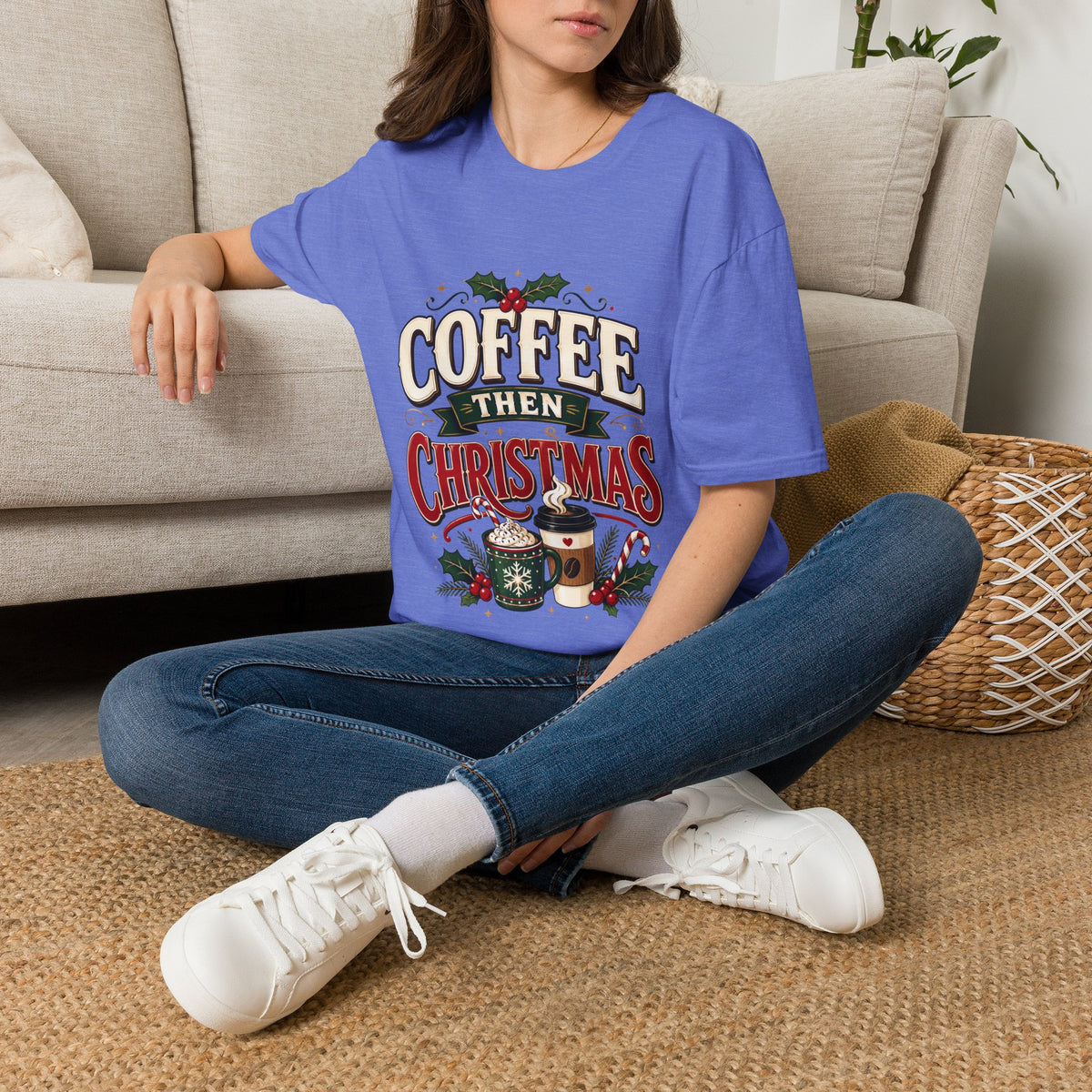 Coffee Then Christmas T-Shirt — Holiday Coffee Lover Tee