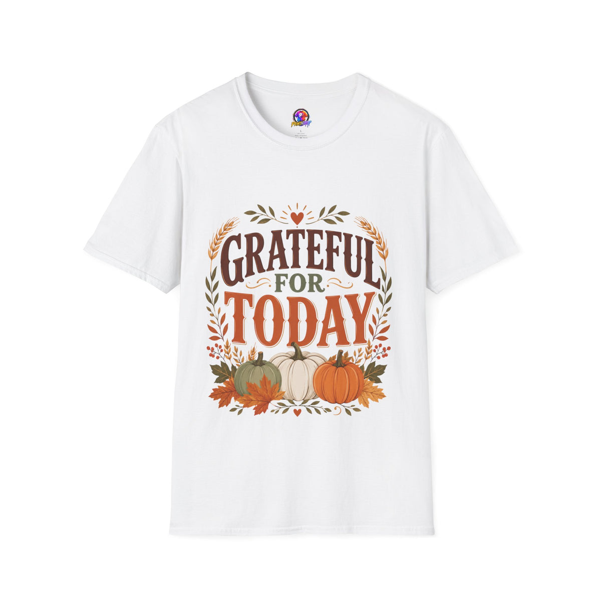 Thanksgiving T-Shirt Grateful For Today T-Shirt — Fall Pumpkin Thanksgiving Casual Tee