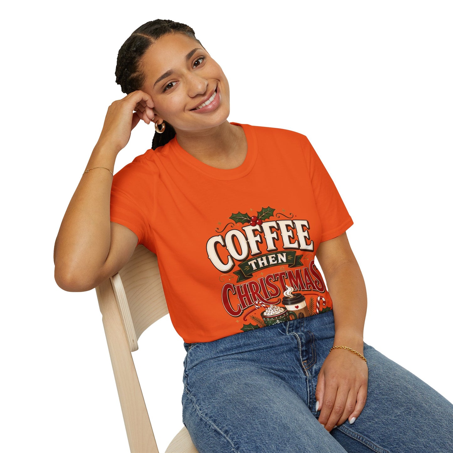 Coffee Then Christmas T-Shirt — Holiday Coffee Lover Tee