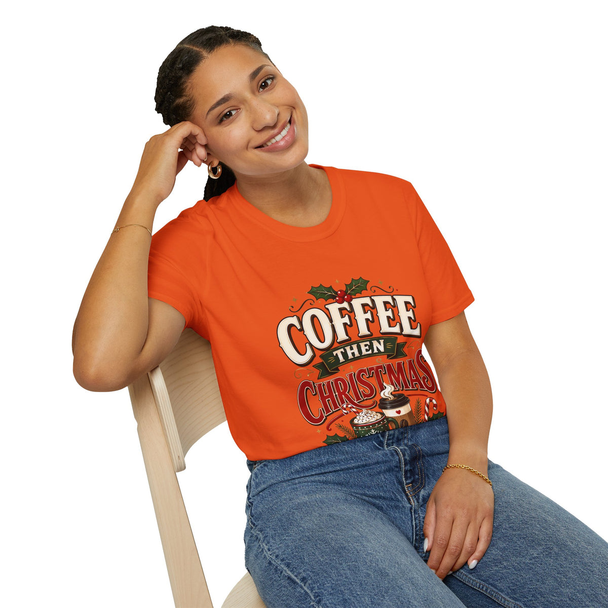 Coffee Then Christmas T-Shirt — Holiday Coffee Lover Tee