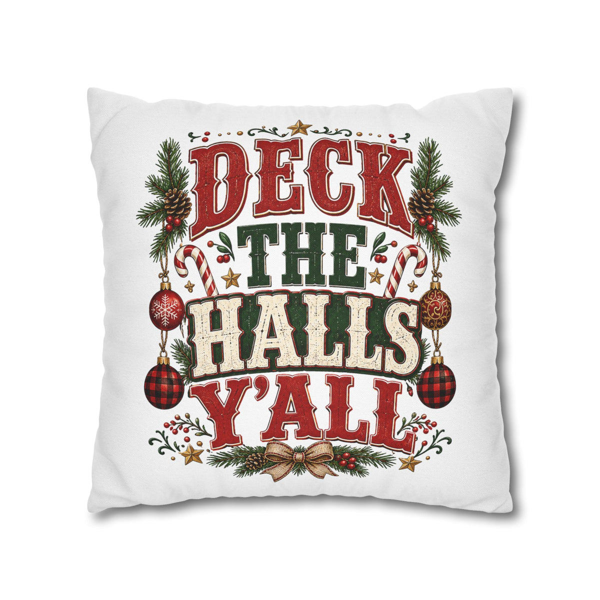 Christmas Pillowcase— "Deck the Halls Y'All" Decorative Throw Pillowcase