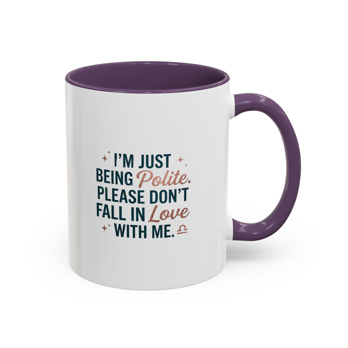 Libra Zodiac I'm Just Being Polite Coffee Mug — Funny Romantic Humor Accent Mug