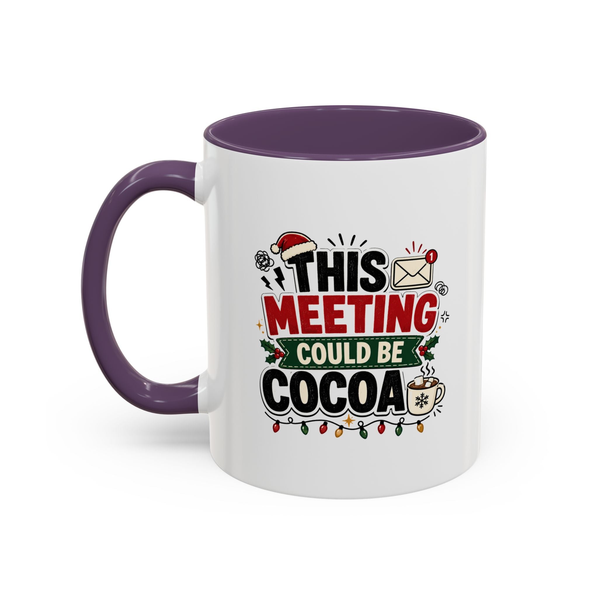 Modern Day Christmas This Meeting Could Be Cocoa Accent Coffee Mug — Holiday Office Christmas Coffee Cup