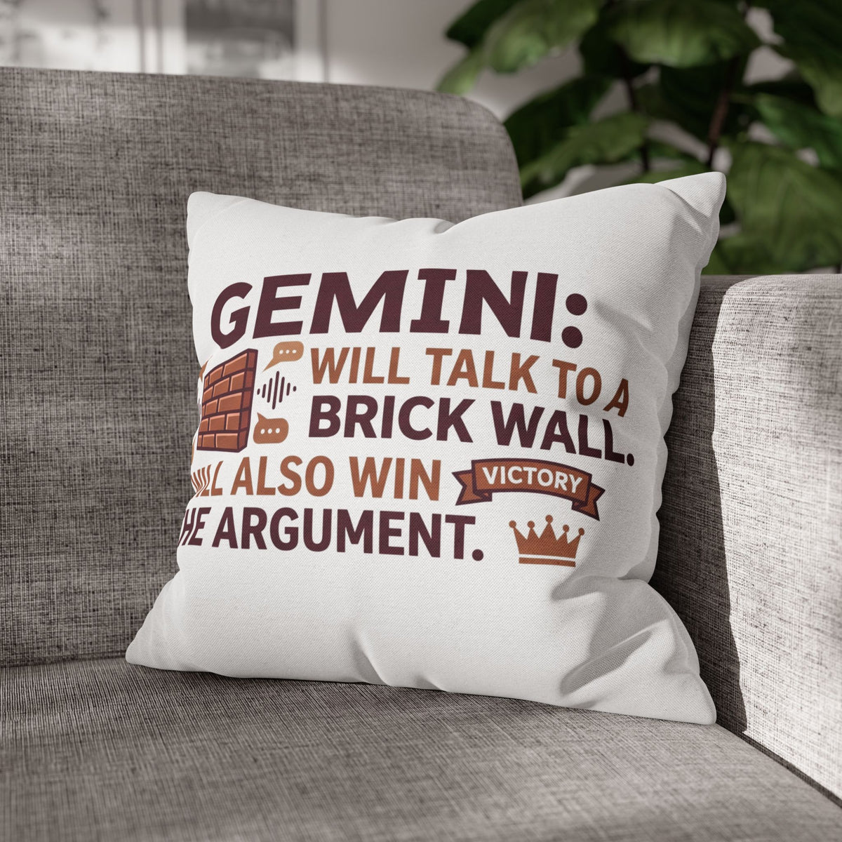 Gemini Pillowcase — "Will Talk to a Brick Wall, Will Also Win the Argument" Astrological Throw Pillow Cover