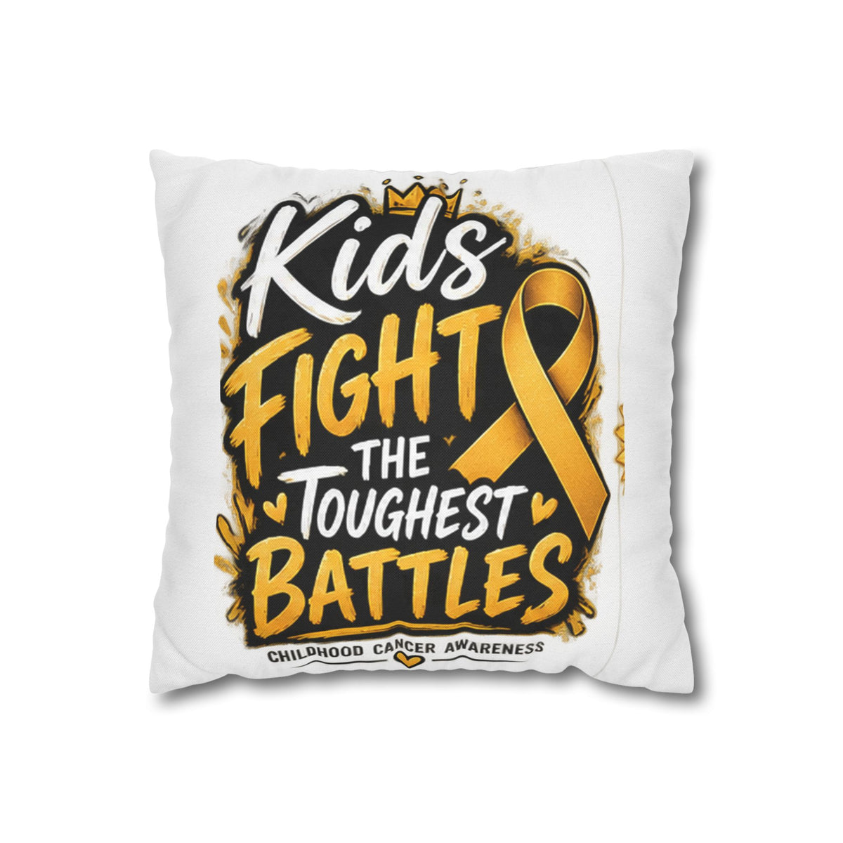 Kids Fight the Toughest Battles Childhood Cancer Awareness Pillowcase