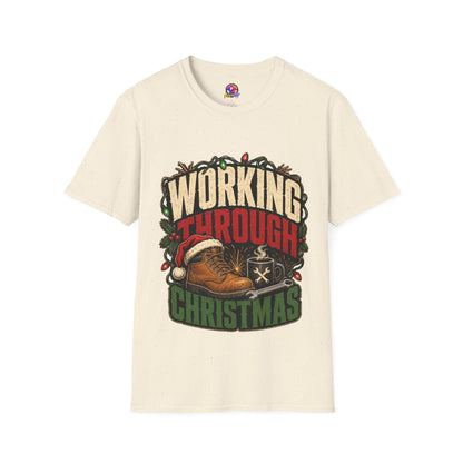 Working Through Christmas T-Shirt — Funny Holiday Nurse/Worker Gift