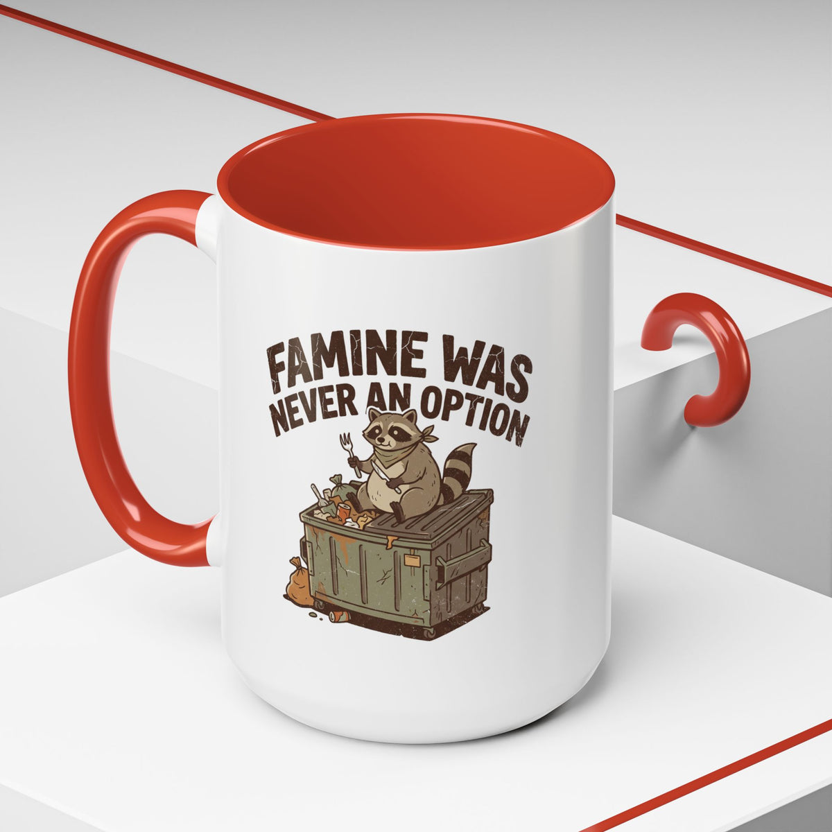Funny And Witty "Famine Was Never An Option" Accent Coffee Mug (11, 15oz)