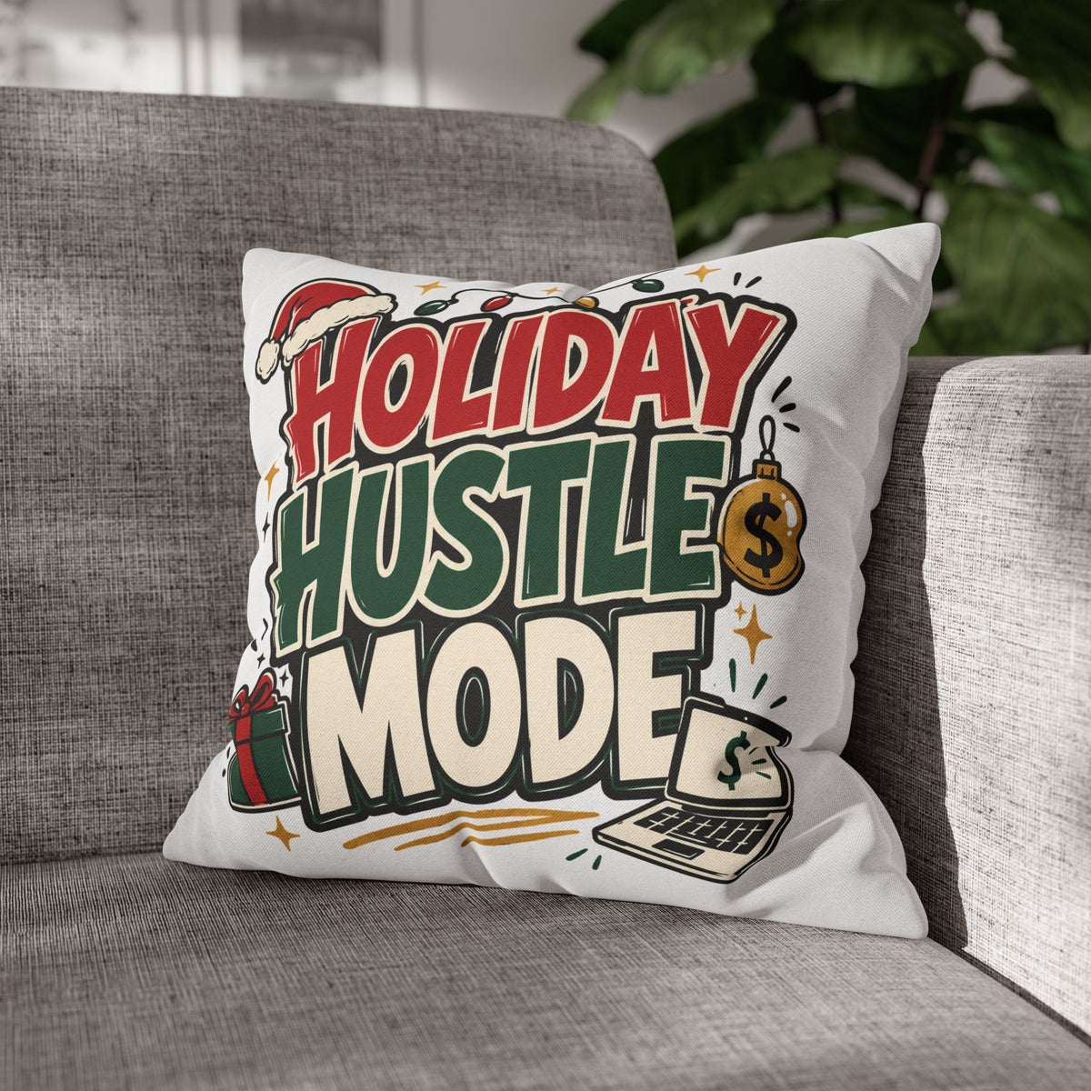 Holiday Hustle Mode Pillowcase – Festive Work & Money Christmas Decor Modern Day Christmas