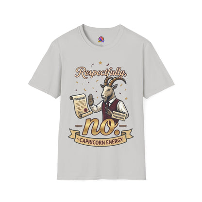 T-Shirt — "Respectfully, No" Capricorn Goat Proposal Funny Zodiac Tee