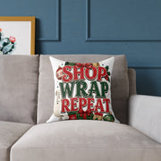 Christmas Square Pillow - 'Shop Wrap Repeat' Christmas Holiday Decorative Throw Pillow