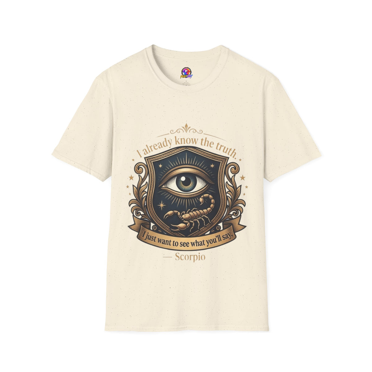 I Already Know the Truth Scorpio T-Shirt — Mystical Third Eye Zodiac Tee
