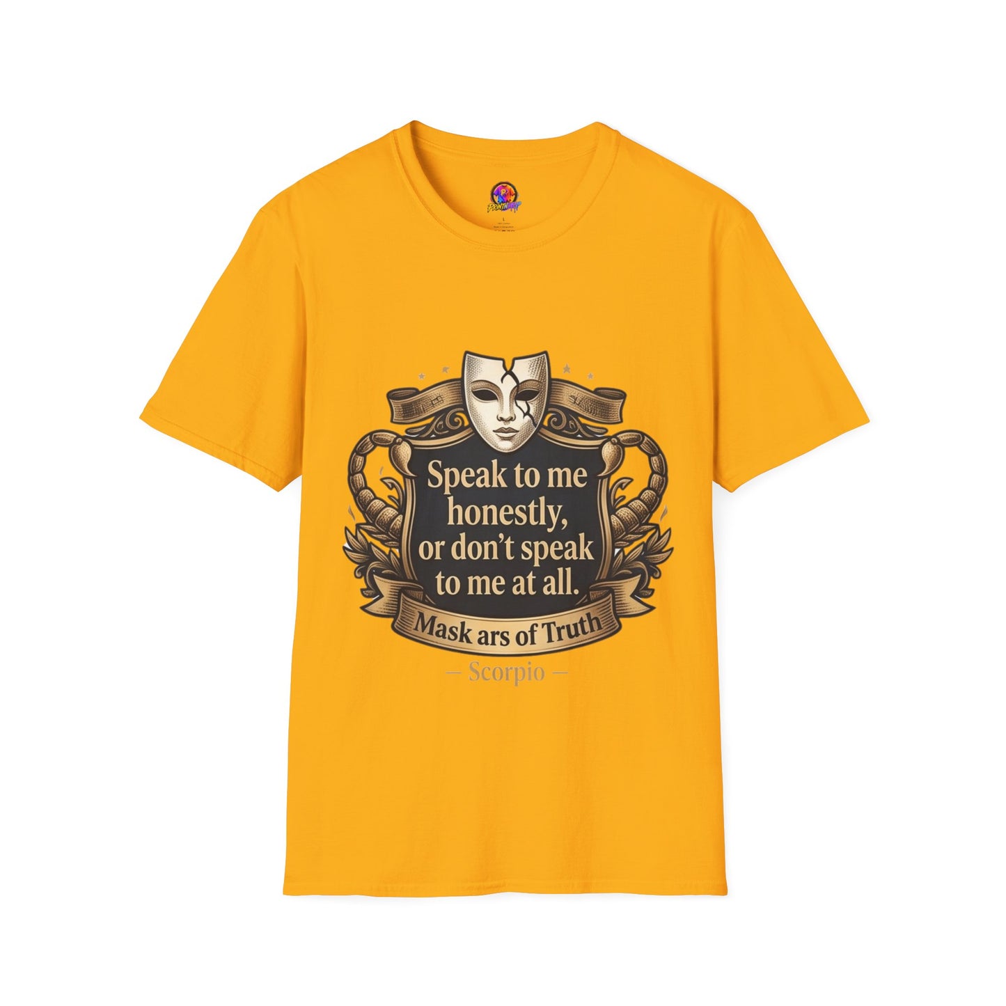 Speak to Me Mask T‑Shirt — 'Speak to me honestly...' Zodiac Scorpio Graphic Tee